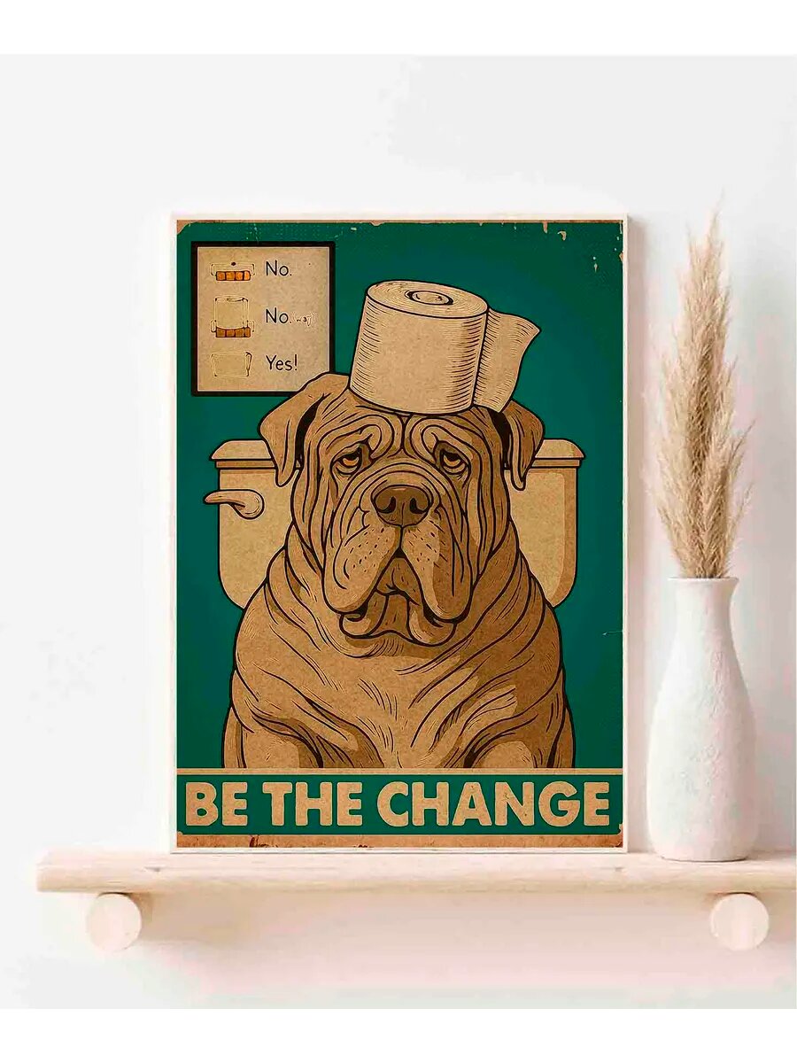 Неаполитанский мастиф, Be The Change, Плакат 30x42см