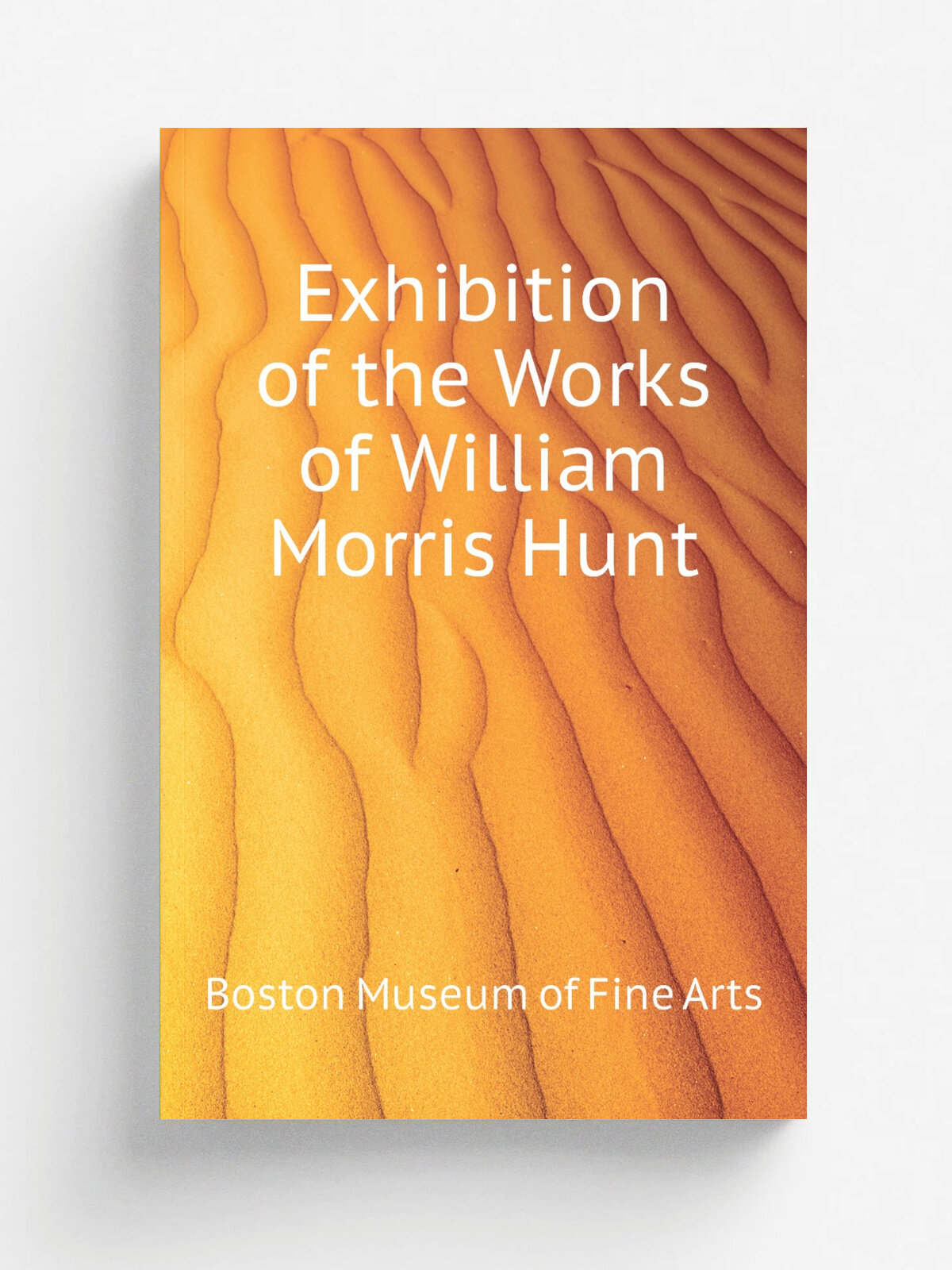 Exhibition of the Works of William Morris Hunt | Boston Museum of Fine Arts | Репринт