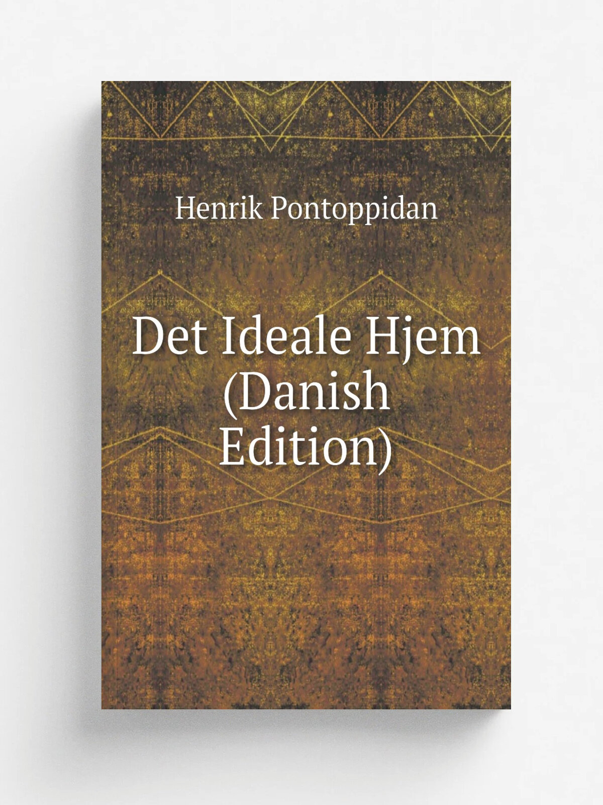 Det Ideale Hjem (Danish Edition) | Henrik Pontoppidan | Репринт