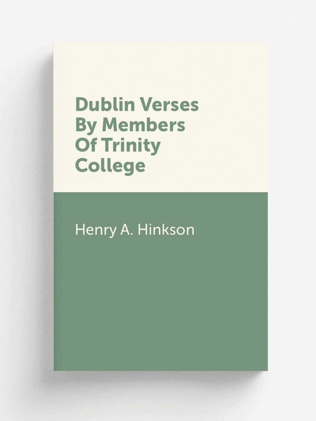 Dublin Verses By Members Of Trinity College