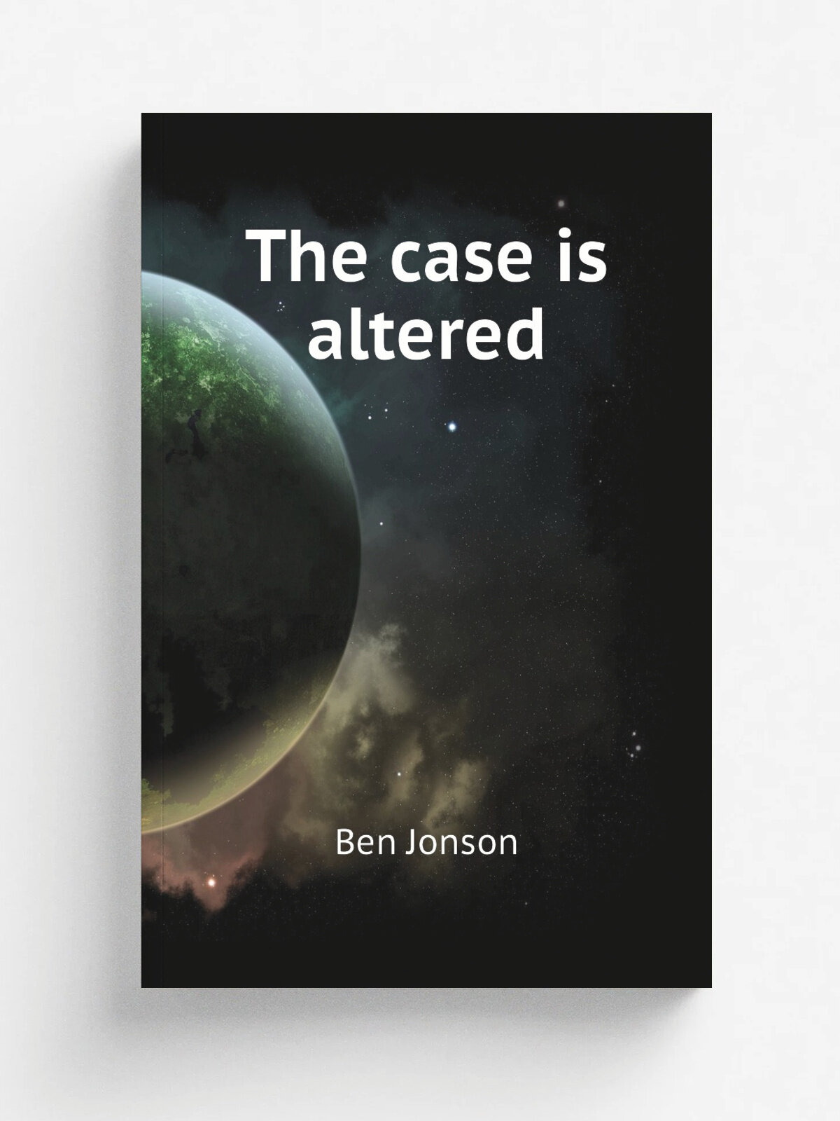 The case is altered | Ben Jonson | Репринт