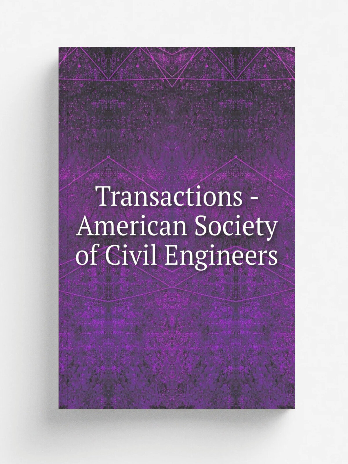 Transactions - American Society of Civil Engineers | 1916 | New York | Репринт