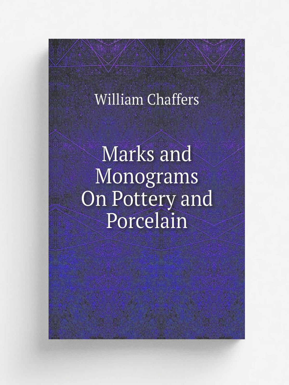 Marks and Monograms On Pottery and Porcelain
