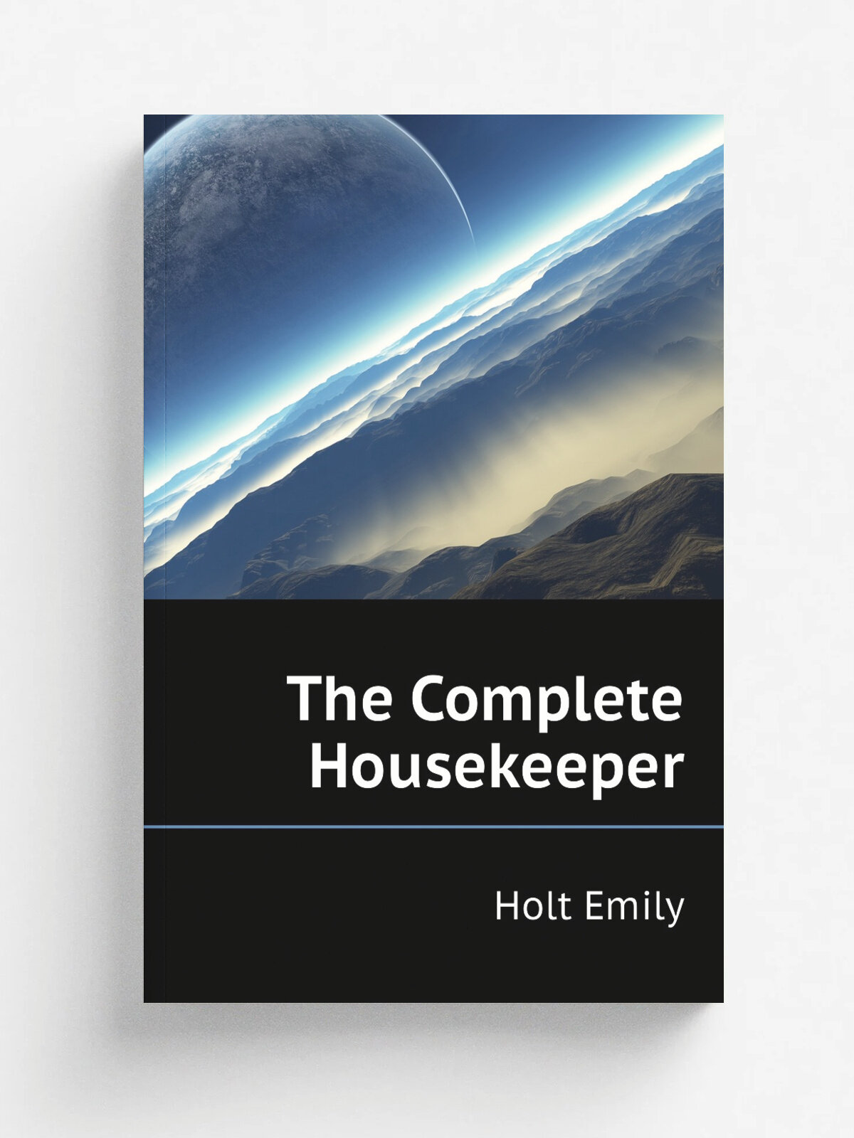 The Complete Housekeeper | Holt Emily | Репринт