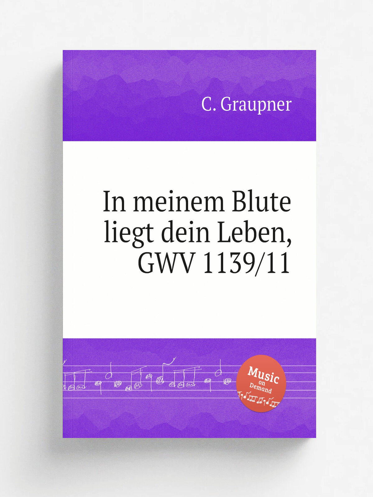 In meinem Blute liegt dein Leben, Gwv 1139/11 | C. Graupner | 1711 | Репринт