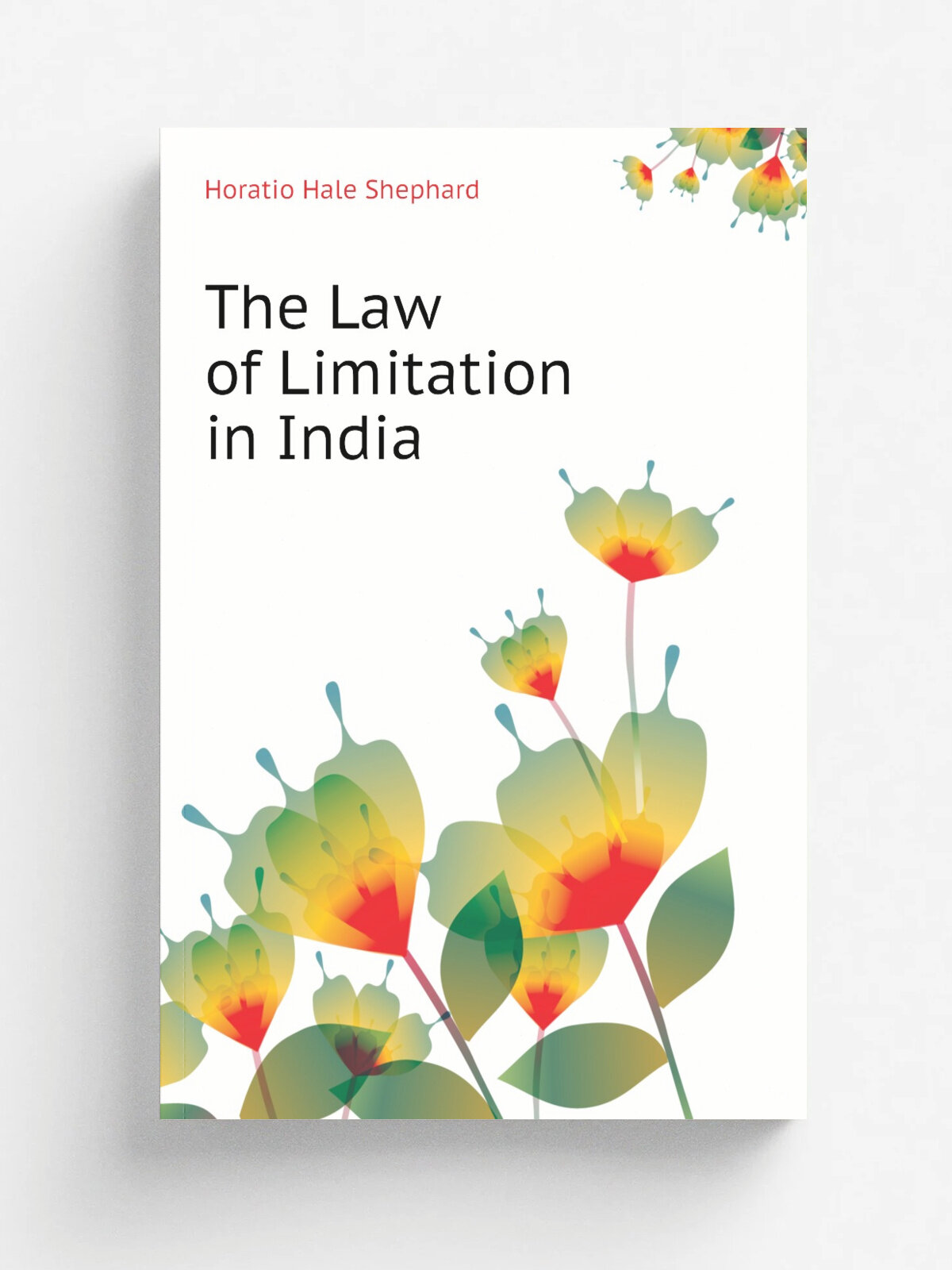 The Law of Limitation in India | Horatio Hale Shephard | Репринт