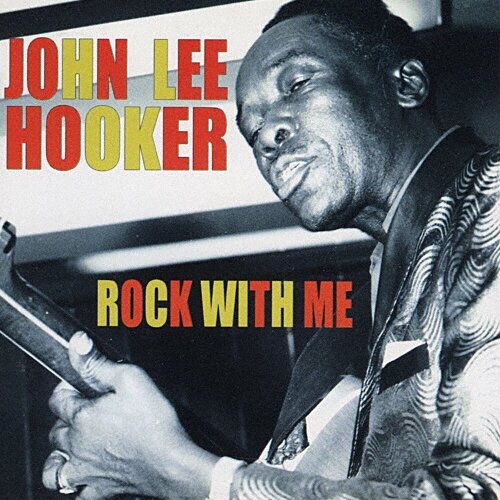 Музыка CD John Lee Hooker - Rock With Me (CD, Compilation, Reissue, 2024)