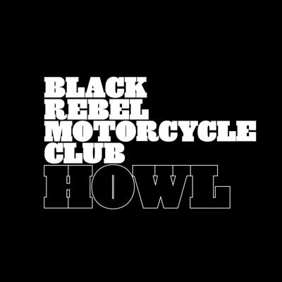 Виниловая пластинка Black Rebel Motorcycle Club - Howl (Vinyl, LP, Reissue, 2026)