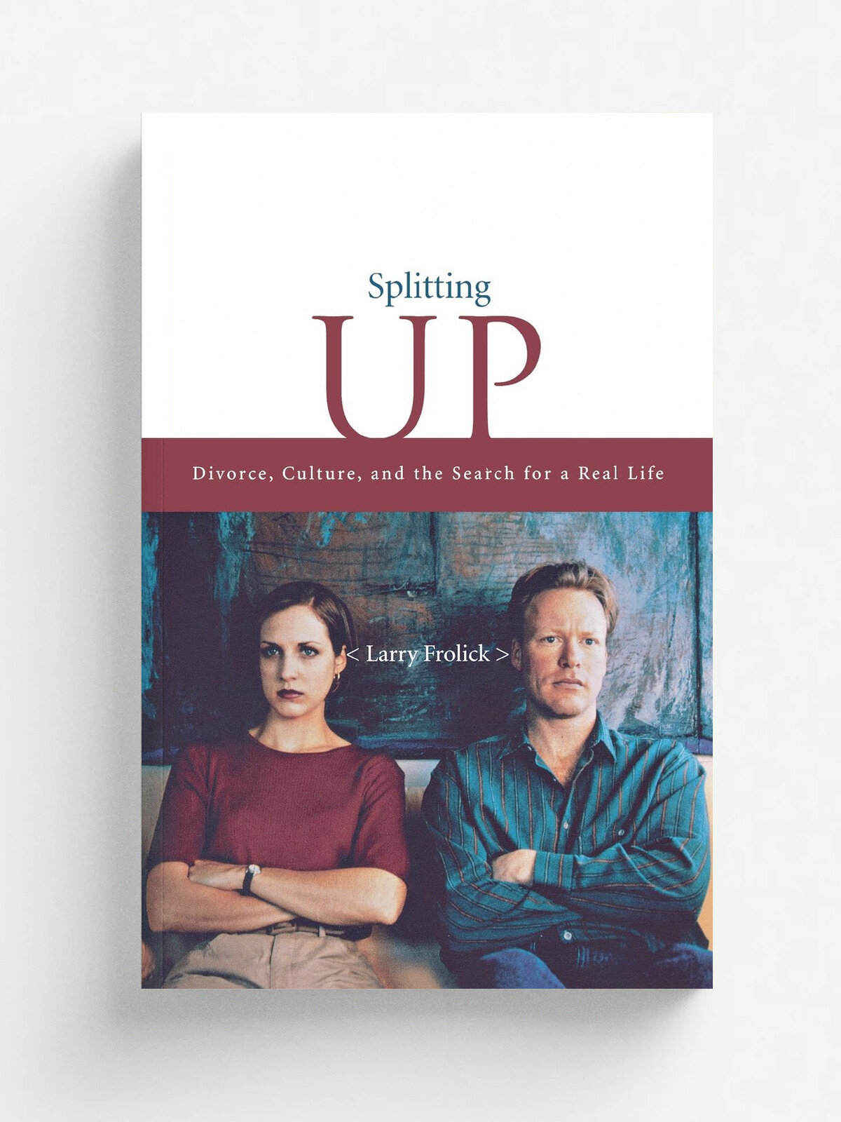 Splitting Up. Divorce, Culture, and the Search for a Real Life