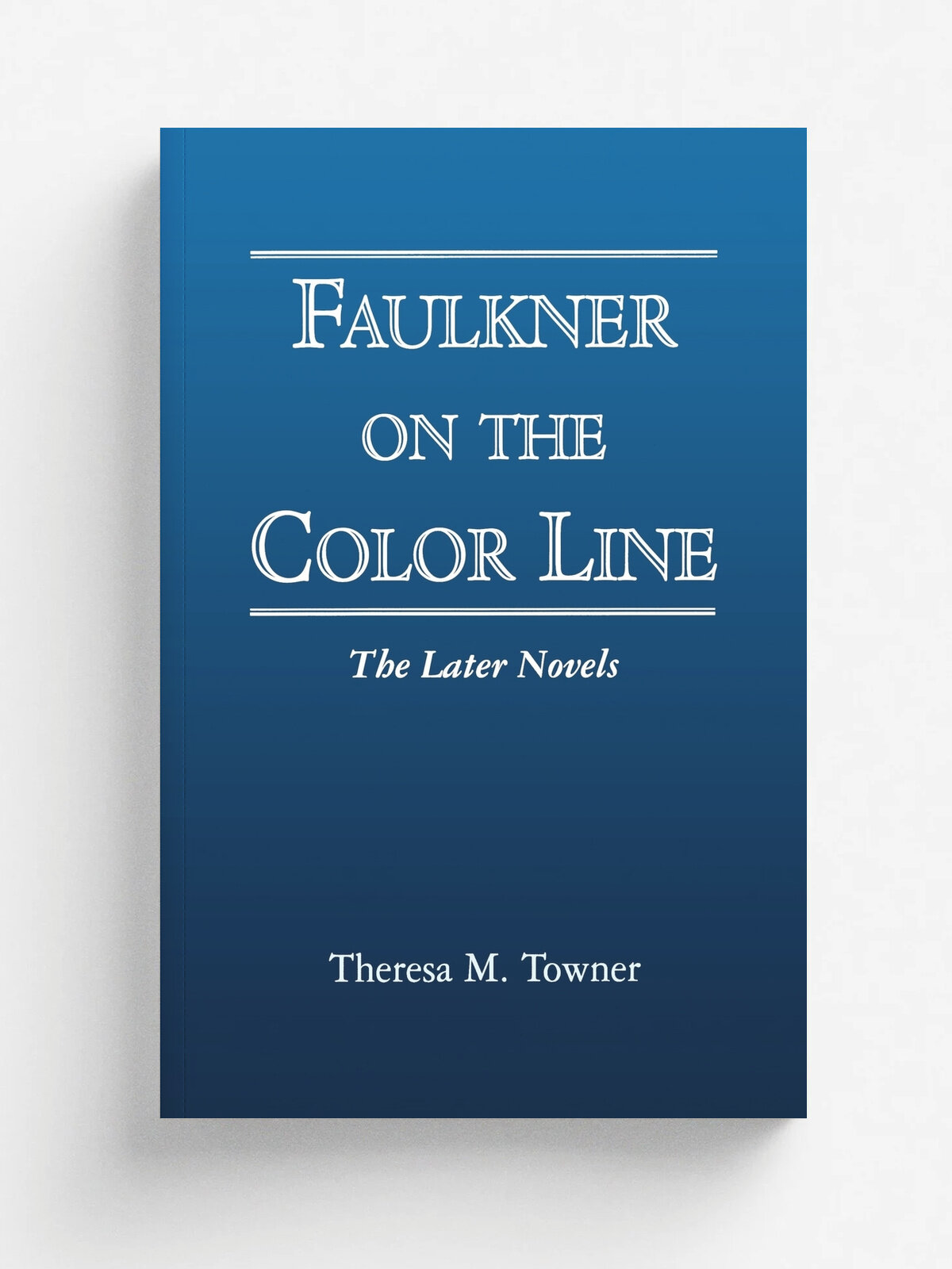Faulkner on the Color Line. The Later Novels