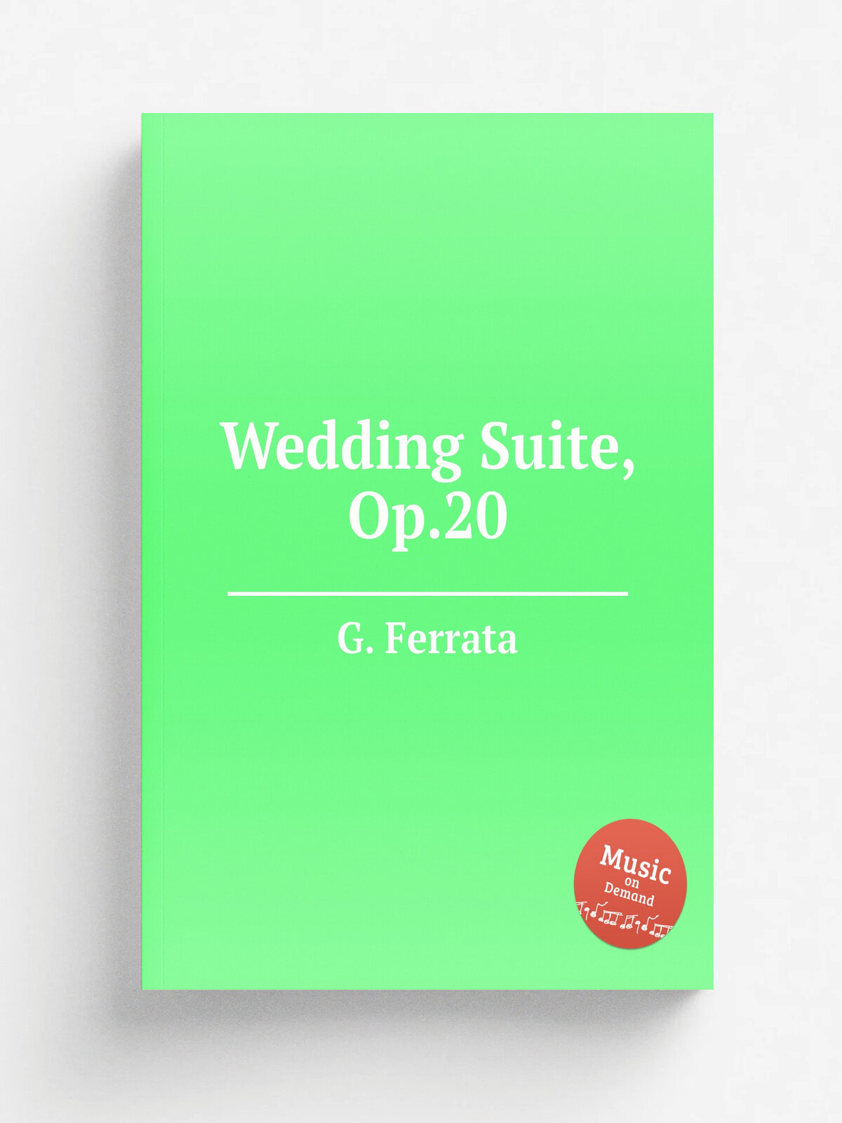 Wedding Suite, Op.20 | G. Ferrata | 1906 | Репринт