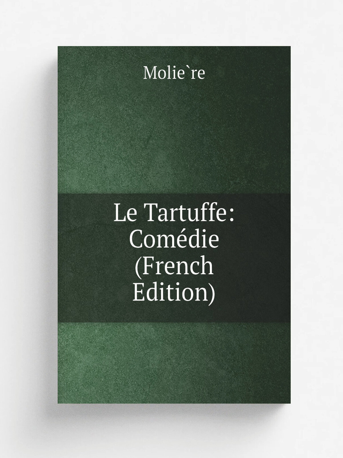 Le Tartuffe: Com.die (French Edition) | Molie.re | Репринт