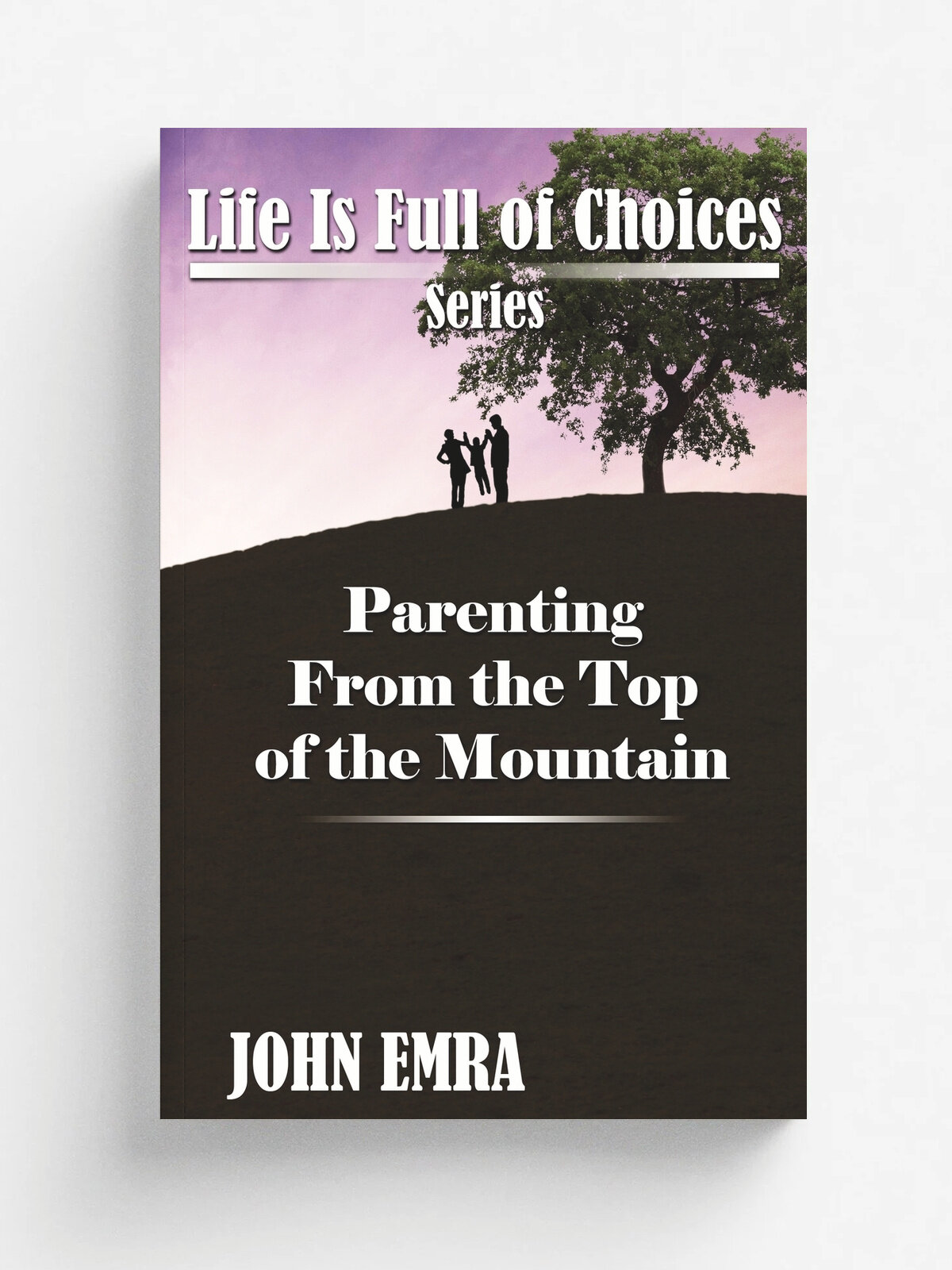 Parenting from the Top of the Mountain