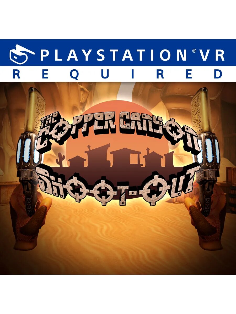 The Copper Canyon Shoot Out PS4 & PS5
