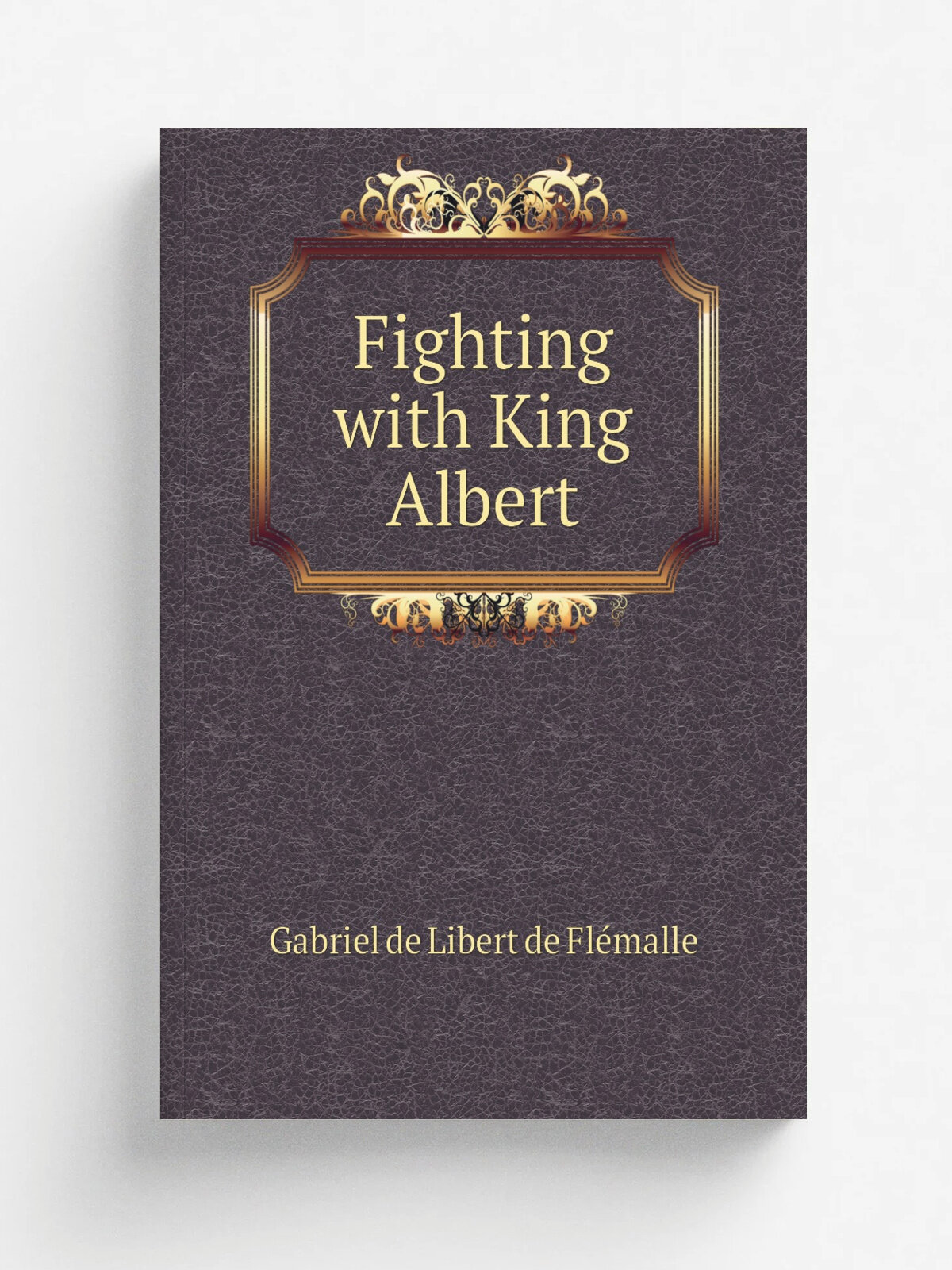 Fighting with King Albert