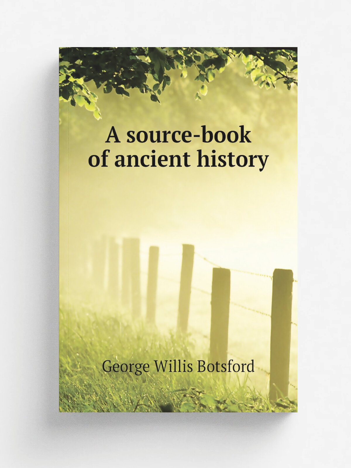 A source-book of ancient history | Botsford George Willis | Репринт