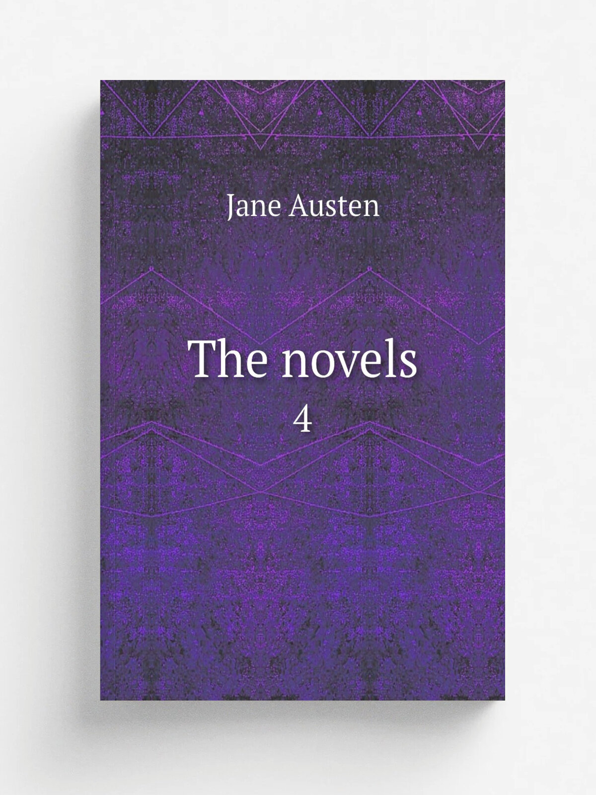 The novels. 4 | Jane Austen | 1898 | London G. Richards | Репринт