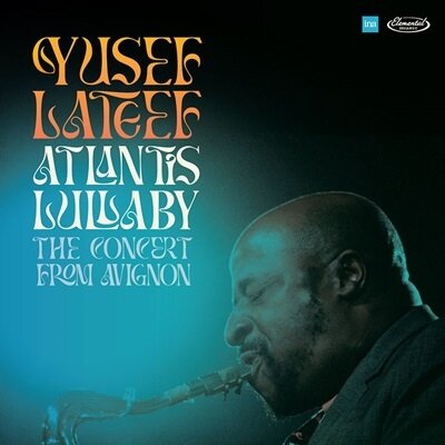 Виниловая пластинка Yusef Lateef Quartet - Atlantis Lullaby - The Concert From Avignon, Vinyl, LP