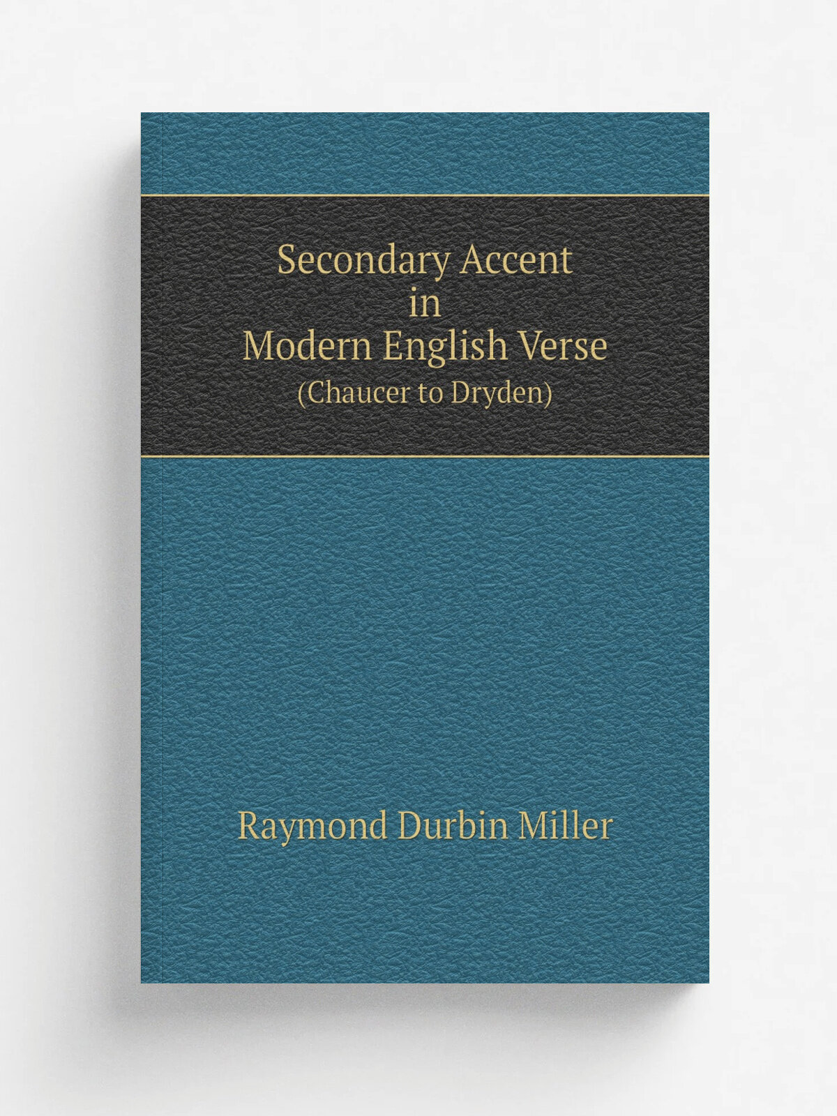 Secondary Accent in Modern English Verse. (Chaucer to Dryden)