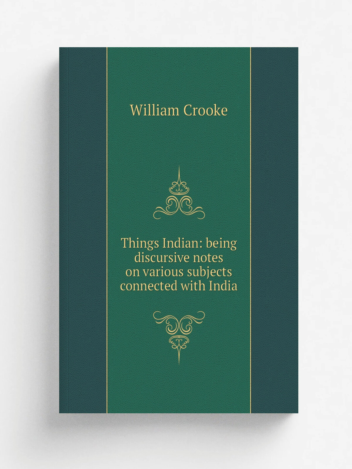 Things Indian: being discursive notes on various subjects connected with India | Crooke William | Репринт