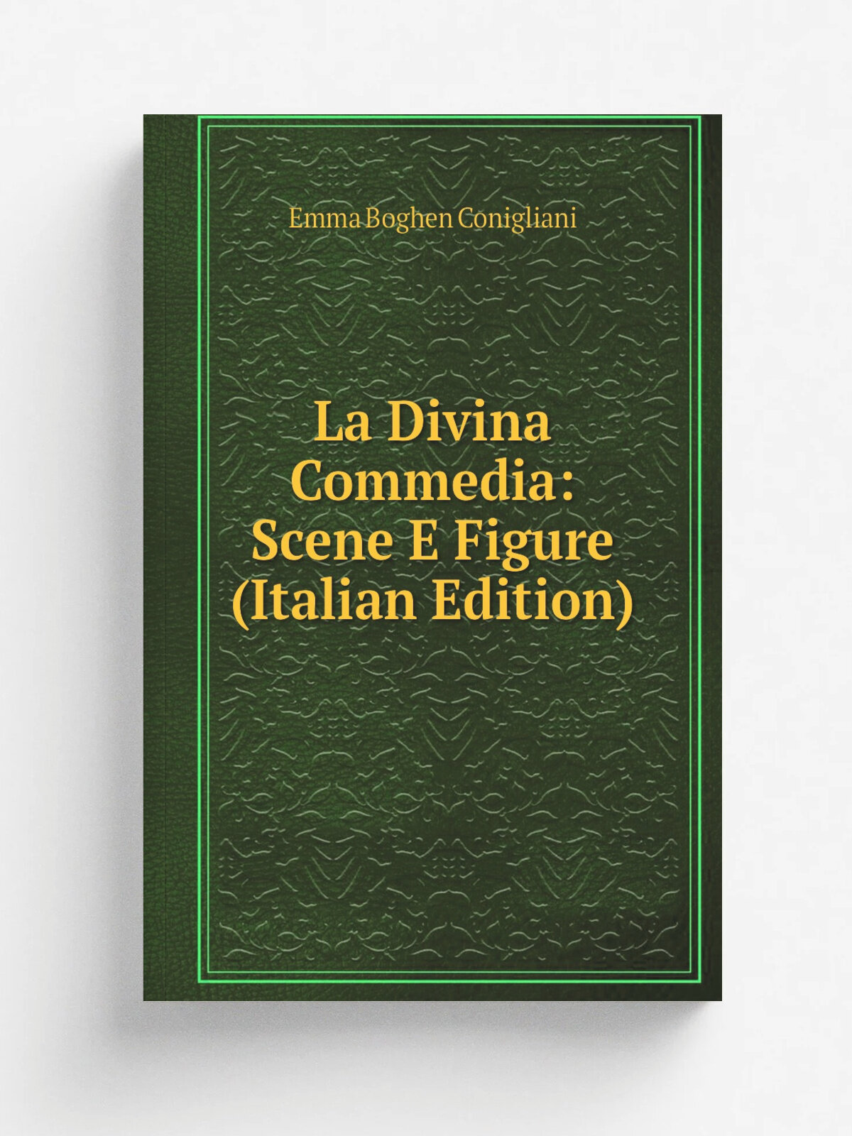 La Divina Commedia: Scene E Figure (Italian Edition) | Emma Boghen Conigliani | Репринт