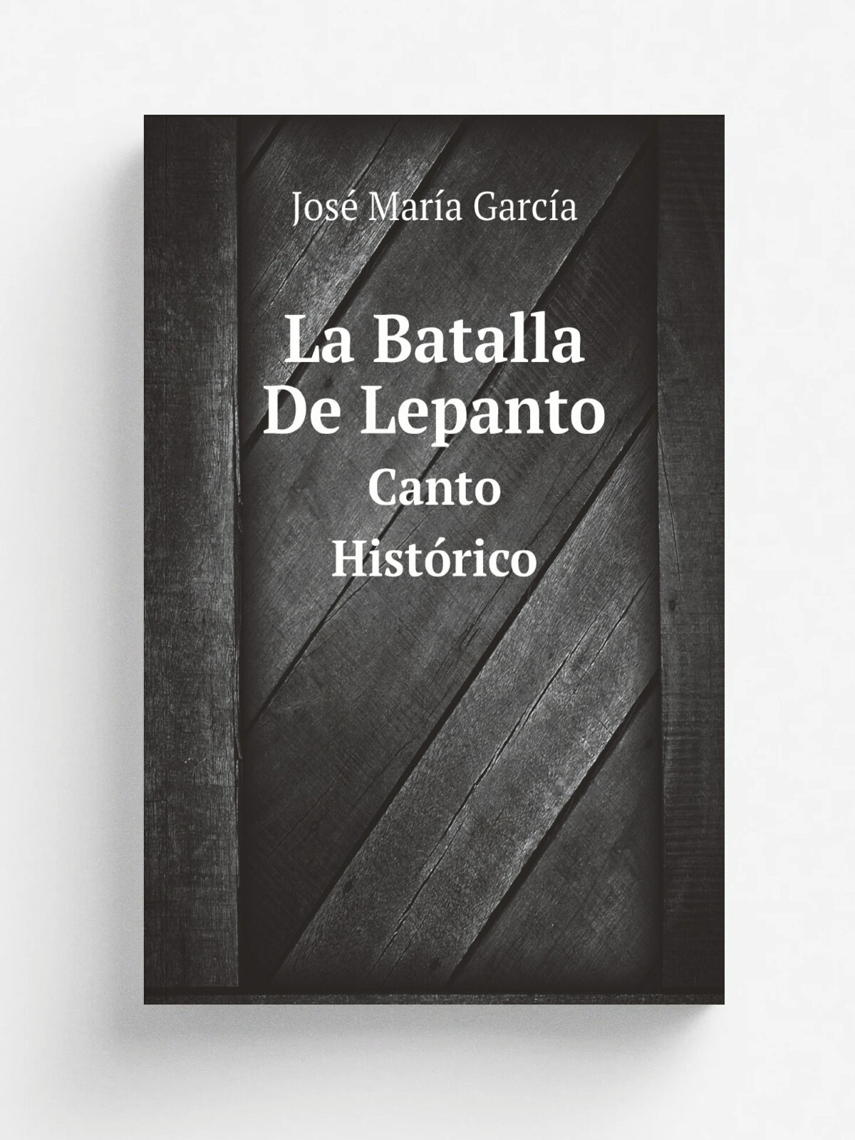 La Batalla De Lepanto: Canto Hist.rico