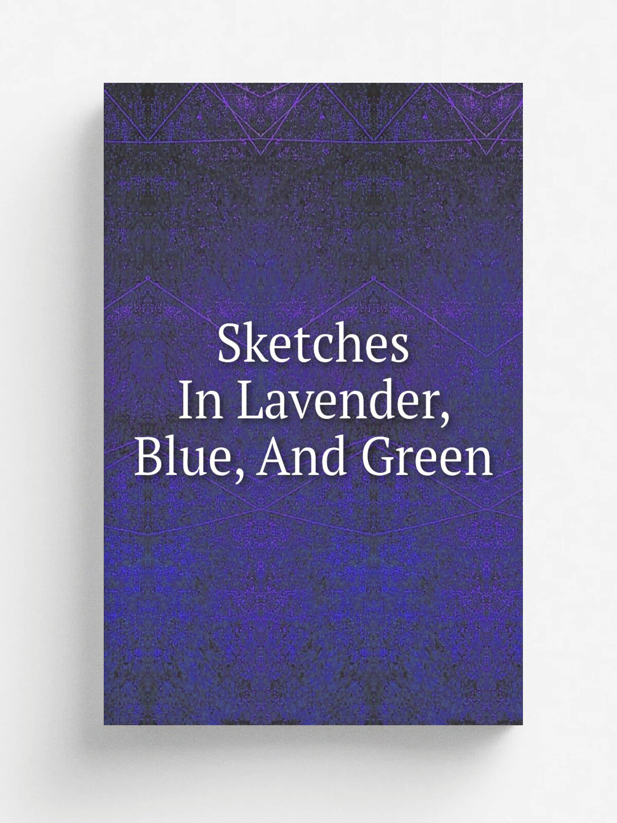 Sketches In Lavender, Blue, And Green | Не указан | Репринт