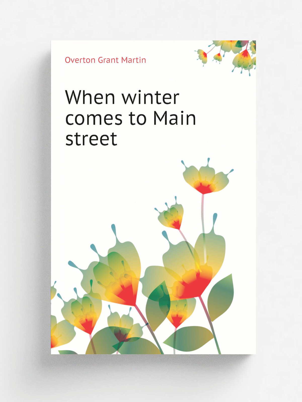 When winter comes to Main street | Overton Grant Martin | Репринт