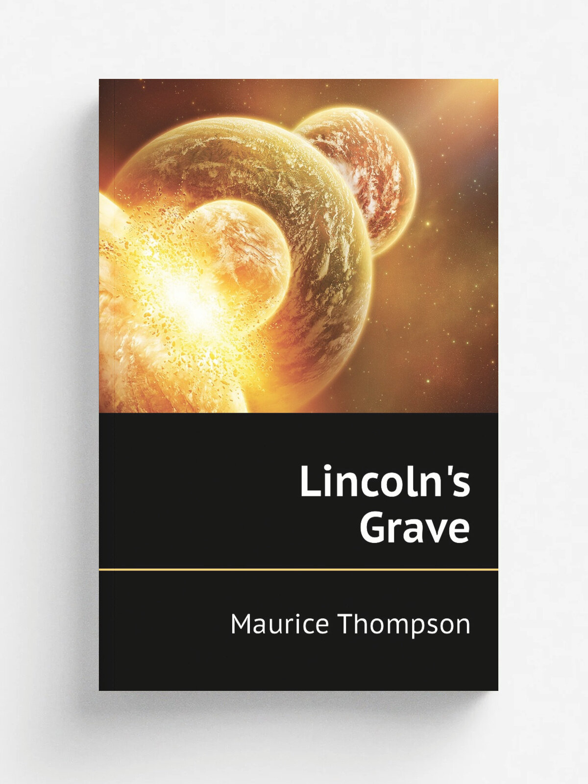 Lincoln's Grave | Maurice Thompson | Репринт