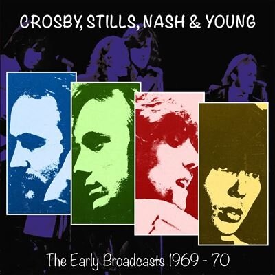 Музыка CD Crosby, Stills, Nash & Young - The Early Broadcasts 1969-1970