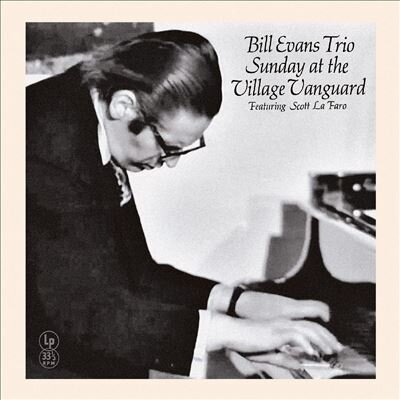 Виниловая пластинка Bill Evans Trio - Sunday at the Village Vanguard Featuring Scott La Faro