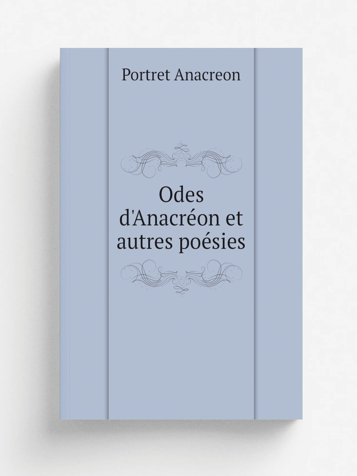 Odes d'Anacr. on et autres po.sies | Portret Anacreon | 1839 | Rouen : Le Grand | Репринт