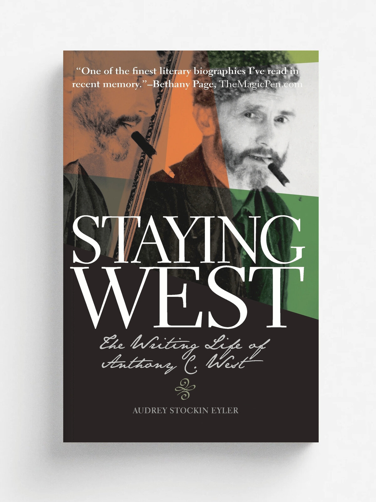 Staying West. The Writing Life of Anthony C. West
