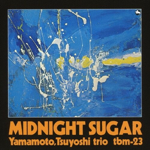 Музыка CD Tsuyoshi Yamamoto Trio - Midnight Sugar (CD, Album, Reissue, 2019)