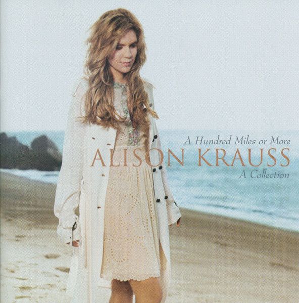 Музыка CD Alison Krauss - A Hundred Miles Or More: A Collection