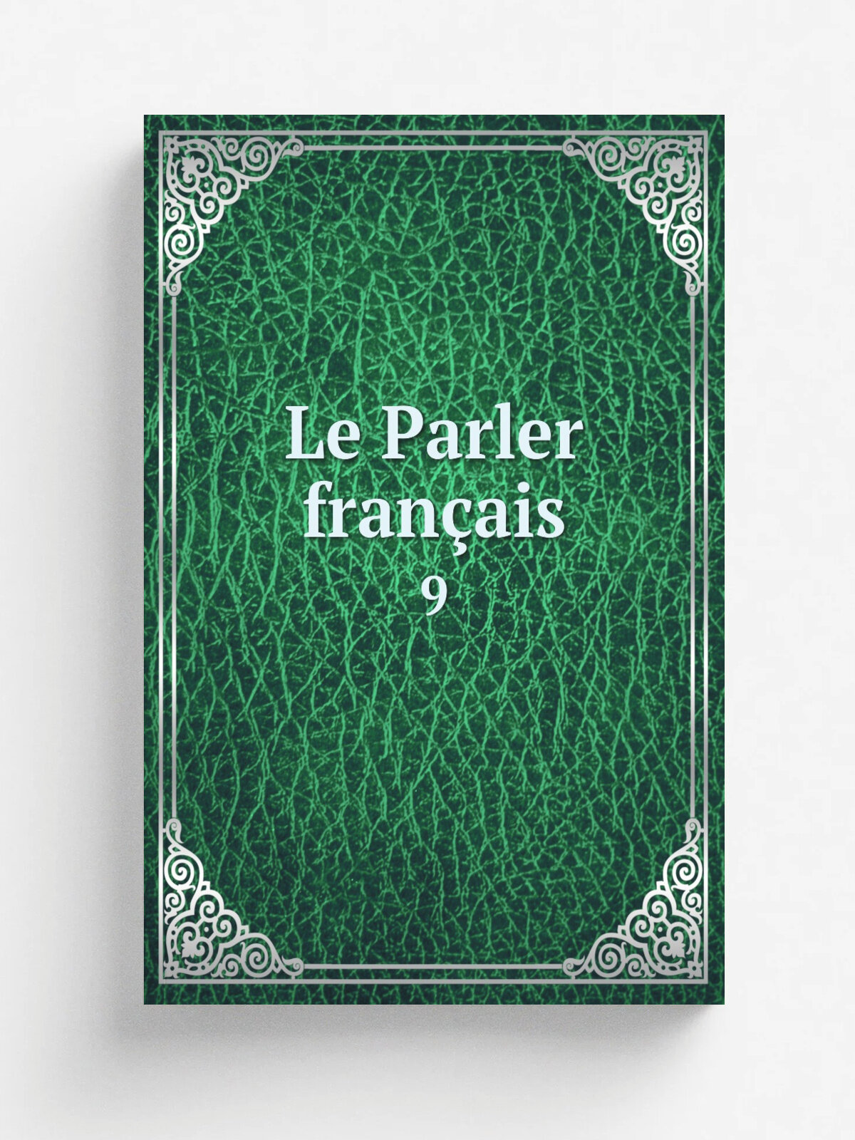 Le Parler fran.ais. 9 | 1918 | Qu.bec | Репринт