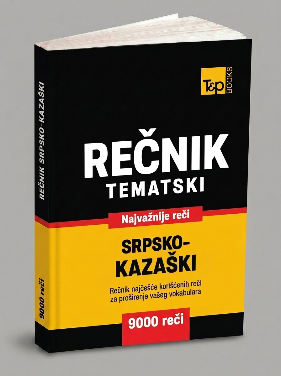 Srpsko-Kaza. ki tematski re.nik - 9000 korisnih re.i