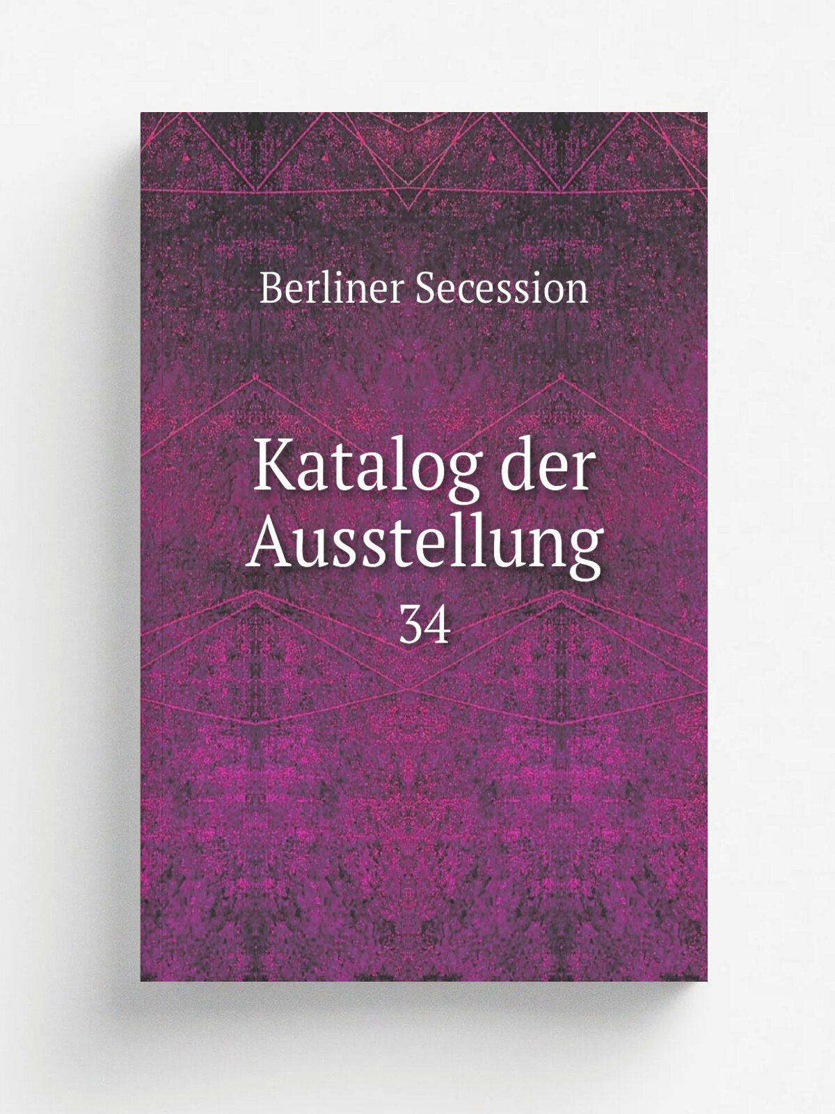 Katalog der Ausstellung. 34 | Berliner Secession | Berlin | Репринт