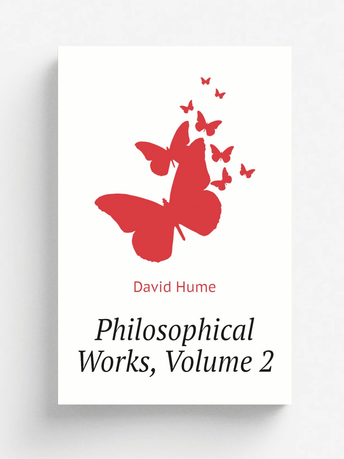 Philosophical Works, Volume 2 | David Hume | Репринт