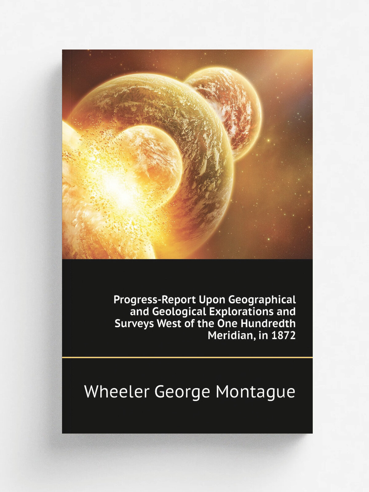 Progress-Report Upon Geographical and Geological Explorations and Surveys West of the One Hundredth Meridian, in 1872 | Wheeler George Montague | Реп…