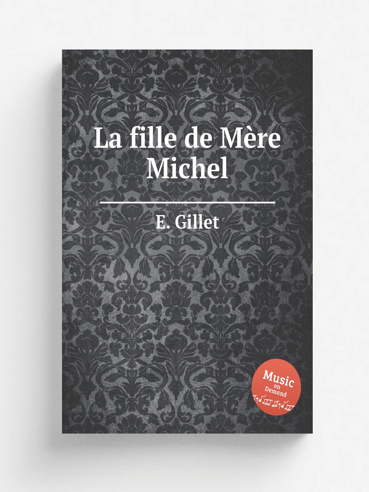 La fille de M.re Michel | E. Gillet | Репринт