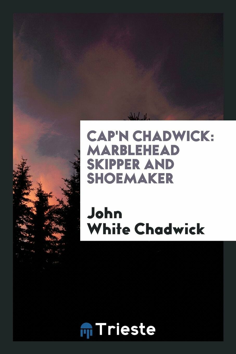 Cap'n Chadwick. Marblehead Skipper and Shoemaker — фото 1