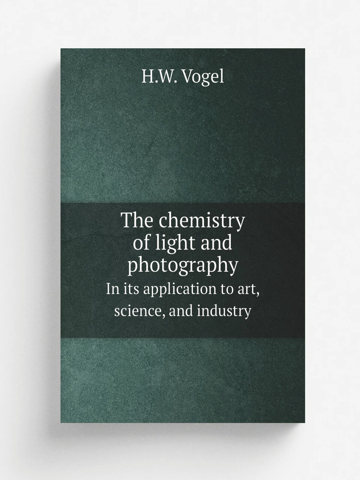 The chemistry of light and photography. In its application to art, science, and industry