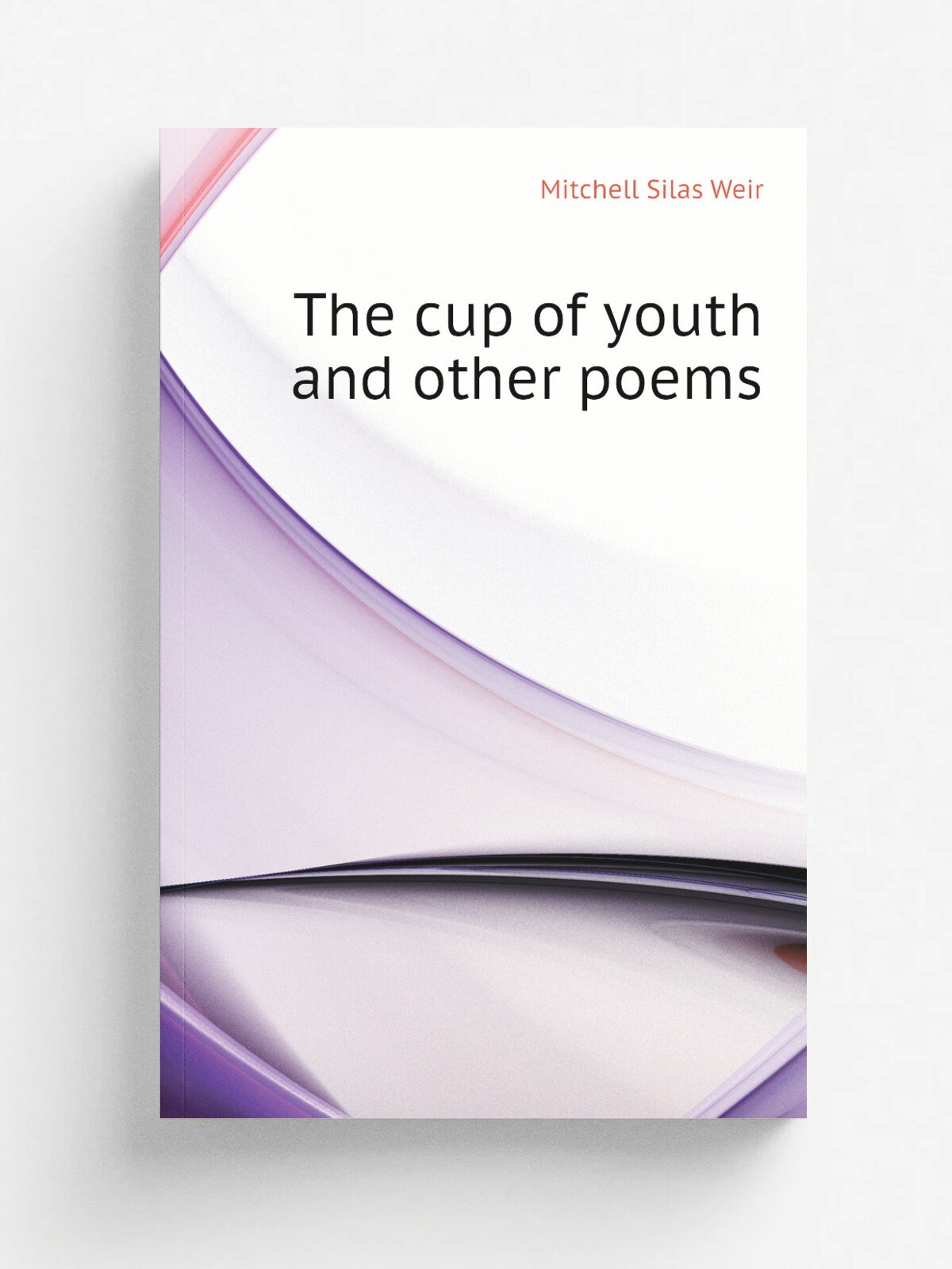 The cup of youth and other poems | Mitchell S. Weir | Репринт