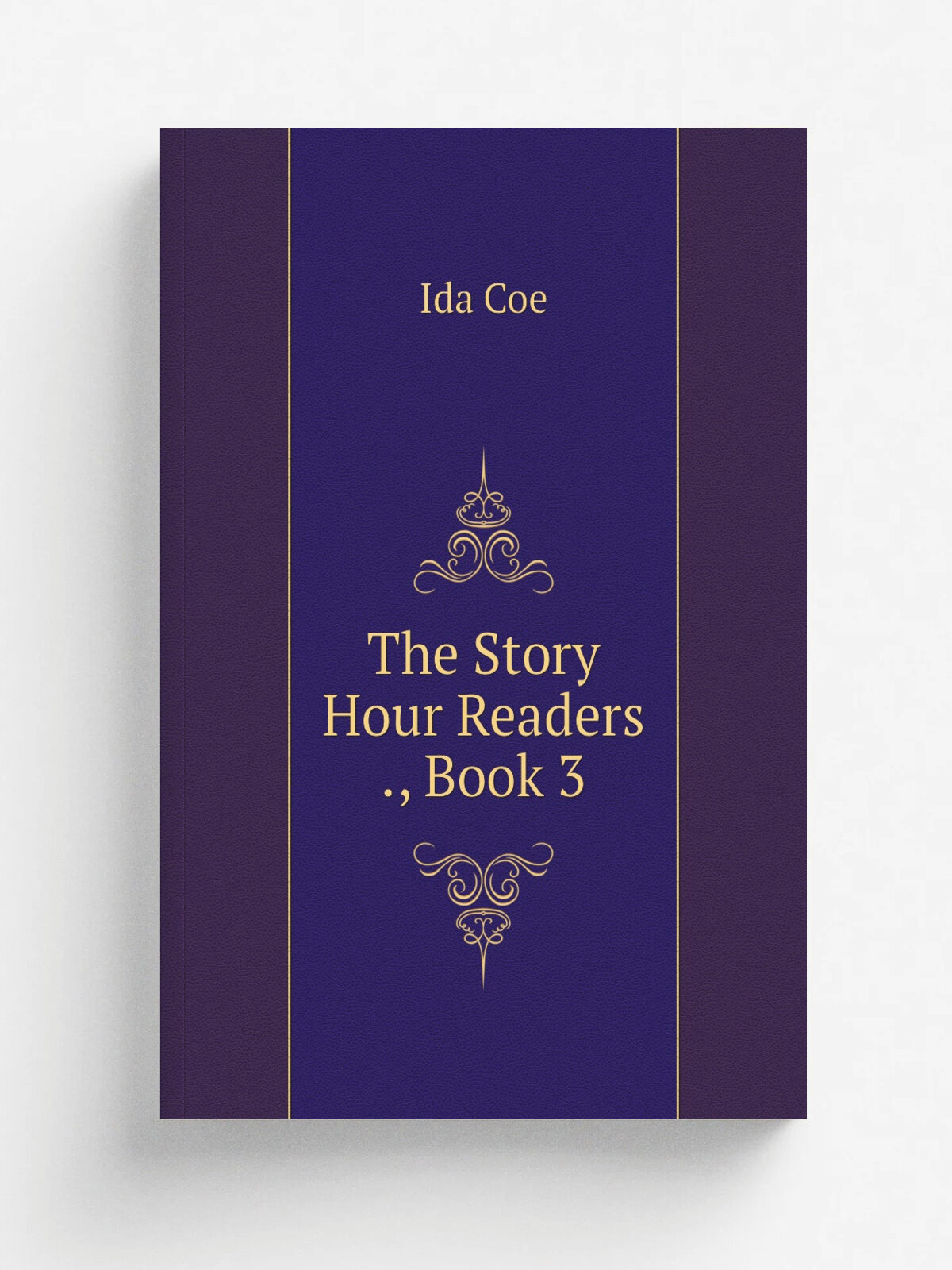 The Story Hour Readers , Book 3 | Ida Coe | Репринт