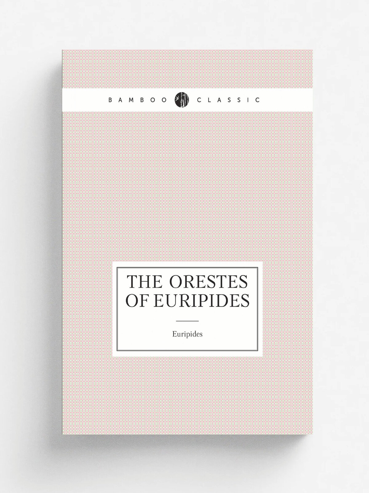The Orestes of Euripides