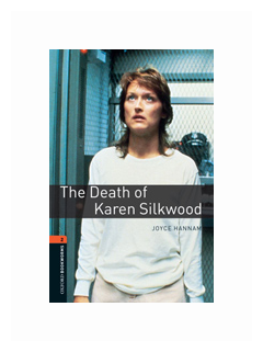 The Death of Karen Silkwood. Level 2. A2-B1 - фото №1