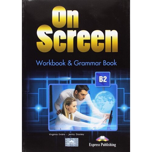 On Screen B2. Workbook & Grammar Book REVISED. Рабочая тетрадь и грамматический справочник с кодом доступа к электронному приложению
