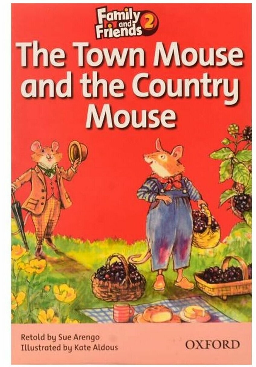 Family and Friends 2 Readers: The Town Mouse and the Country Mouse