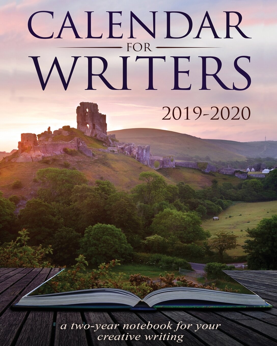 Calendar For Writers. 2019-2020: a two-year notebook for your creative writing